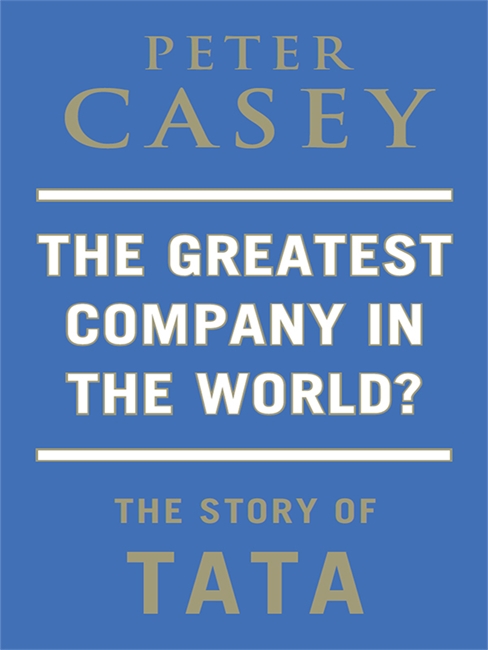 Greatest Company in the World? The Story of Tata, The