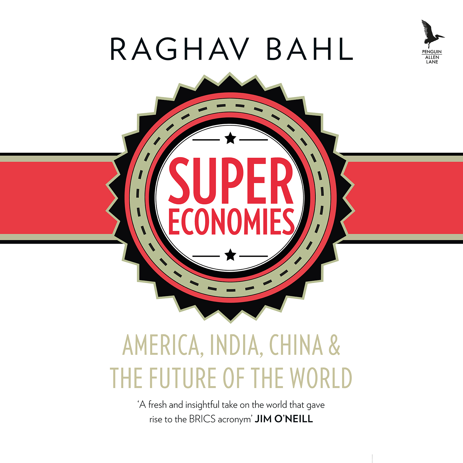SuperEconomies: America, India, China and the Future of the World