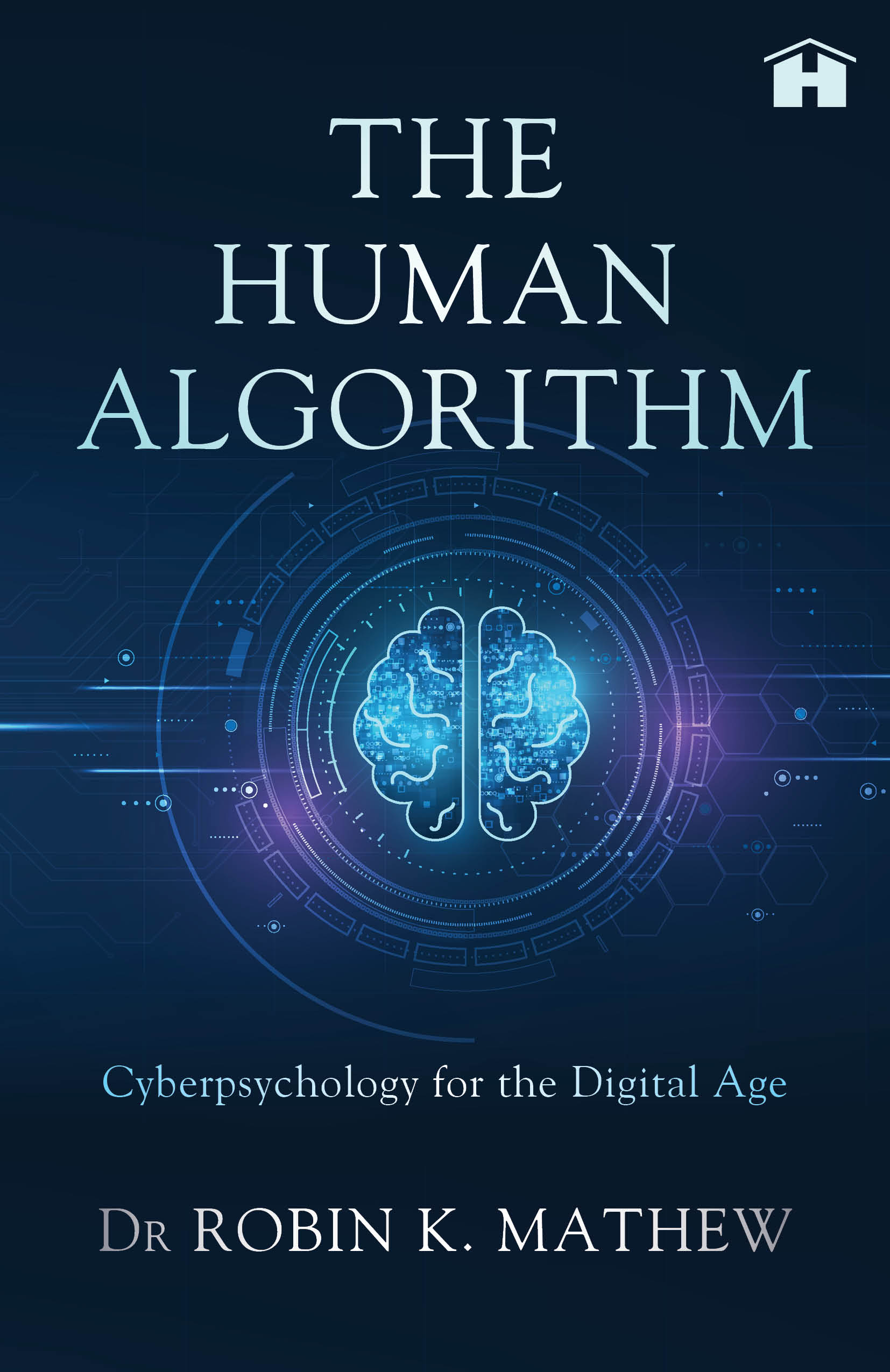 The  Human Algorithm: Cyberpsychology for  Digital Age