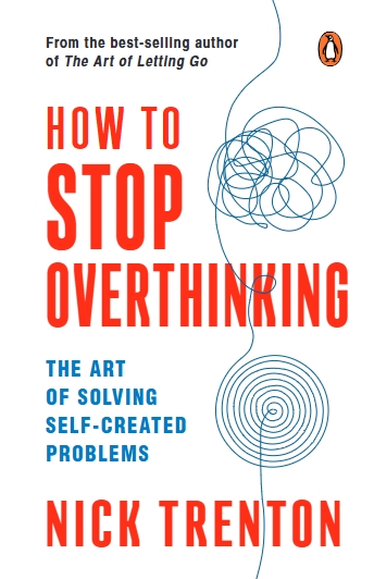 How To Stop Overthinking