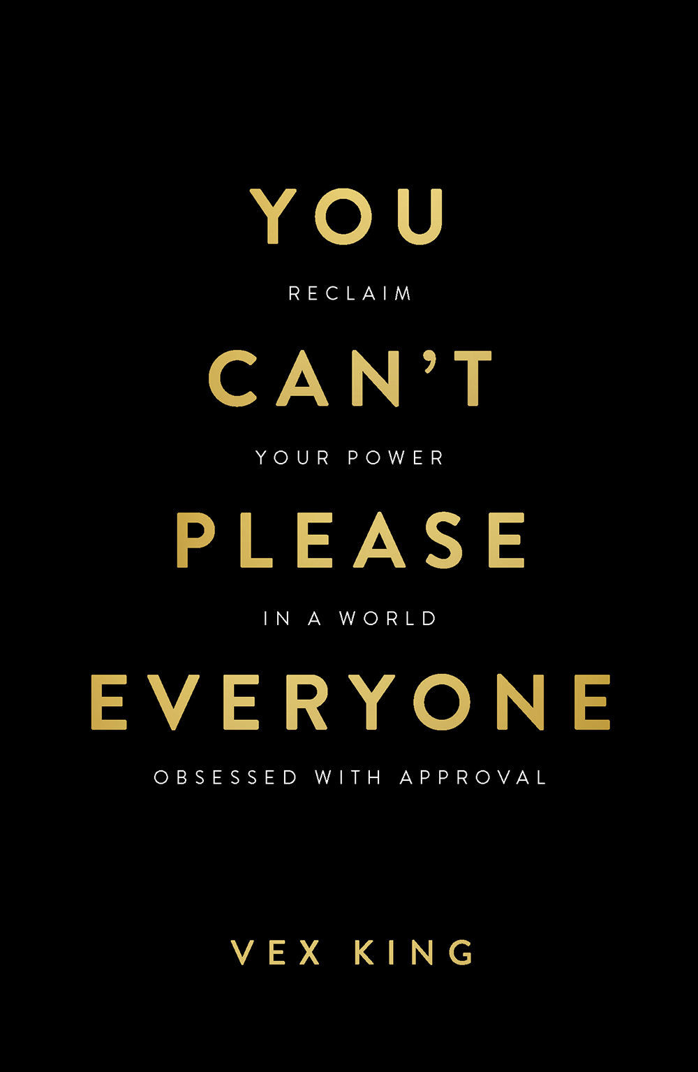 You can’t please everyone: Reclaim Your Power in a World Obsessed with Approval