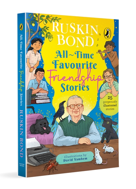 Ruskin Bond’s All-Time Favourite Friendship Stories
