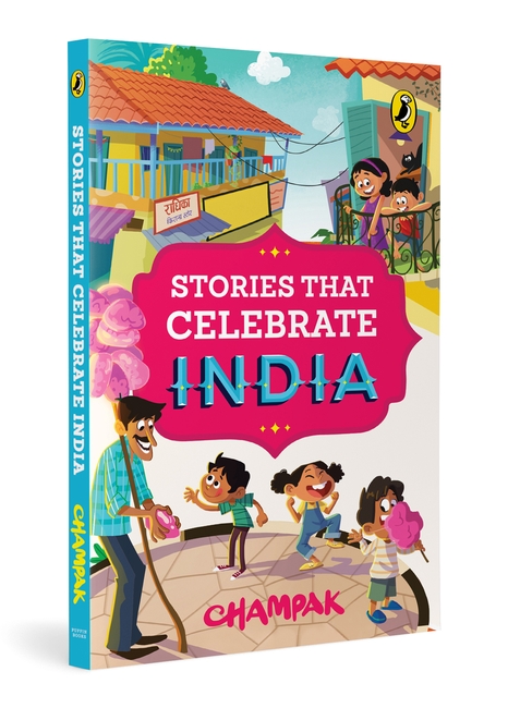 Stories That Celebrate India | Illustrated Stories for Children Celebrating Indian Culture, Heroes & Festivals from Champak Magazine | Ages 6+