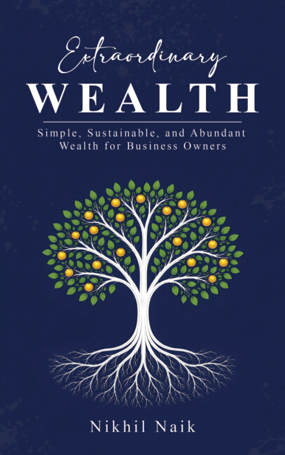 Extraordinary Wealth | Simple, Sustainable, and Abundant Wealth for Business Owners