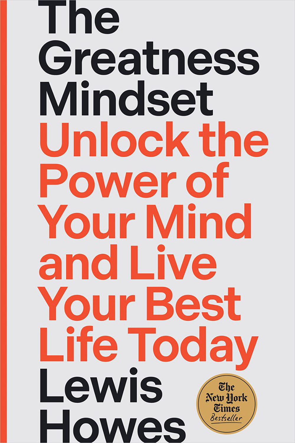 The  Greatness Mindset: Unlock  Power of Your Mind and Live Your Best Life Today