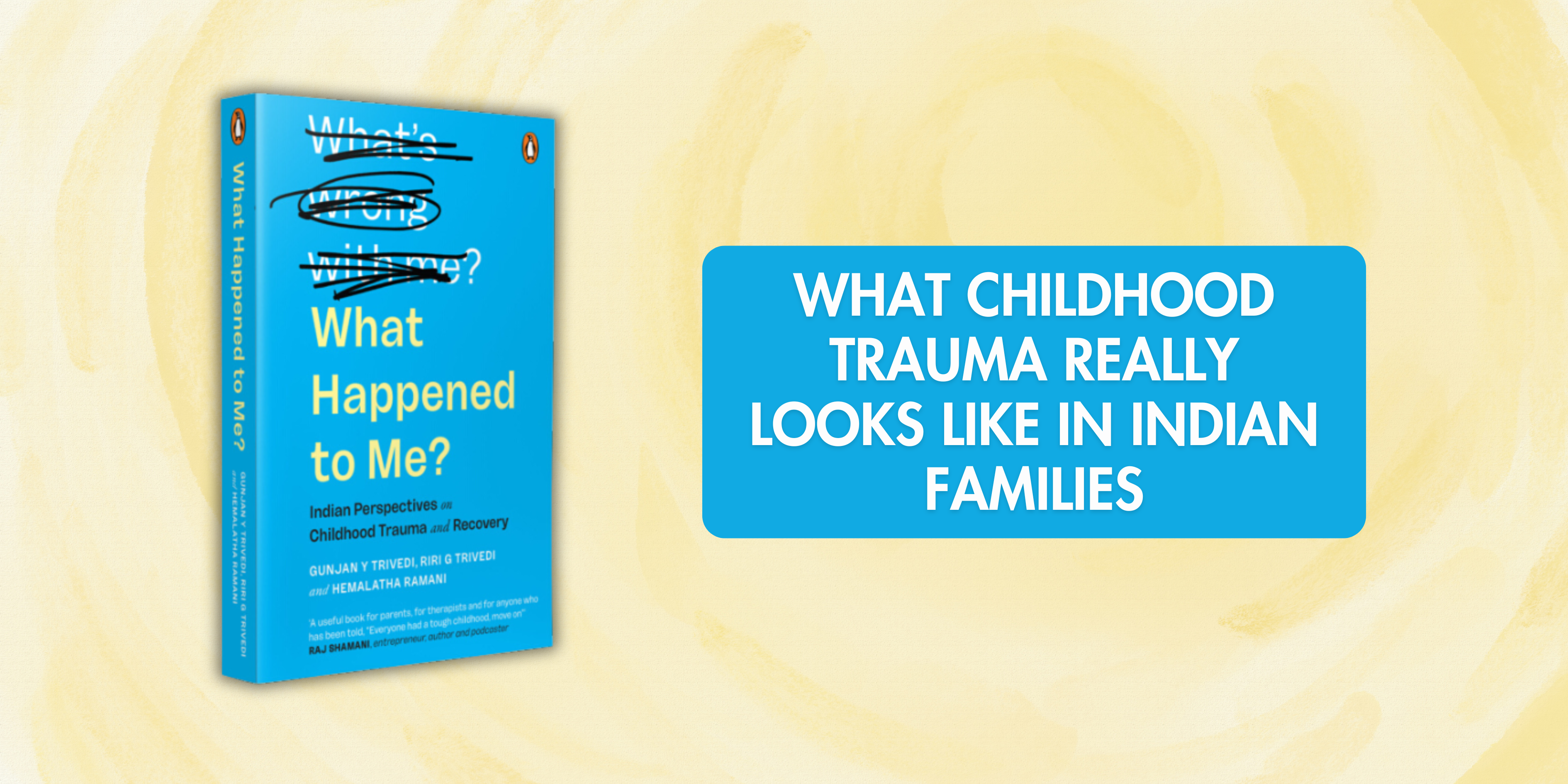 What Childhood Trauma Really Looks Like in Indian Families