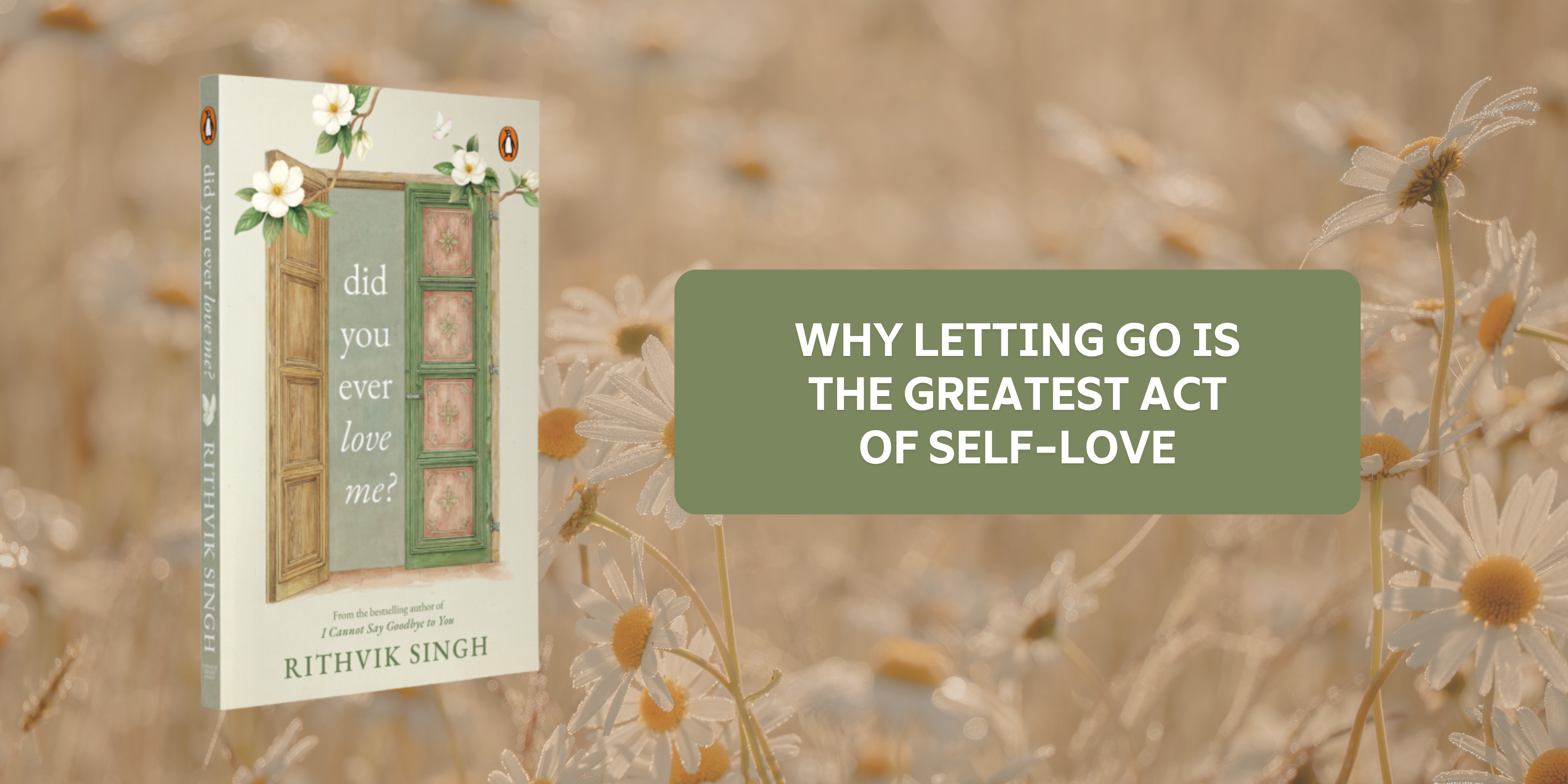 Why Letting Go Is the Greatest Act of Self-Love