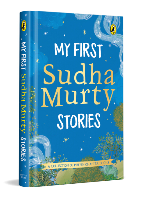 My First Sudha Murty Stories (6 in 1 book): A Treasury of Illustrated Stories for Children | Full-Colour Hardback | Ages 5+