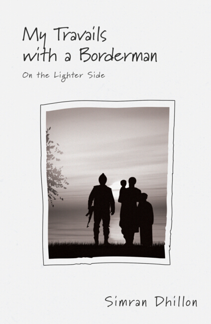 My Travails with a Borderman | A Soldier’s Wife on Marriage, Motherhood and Life on the Move