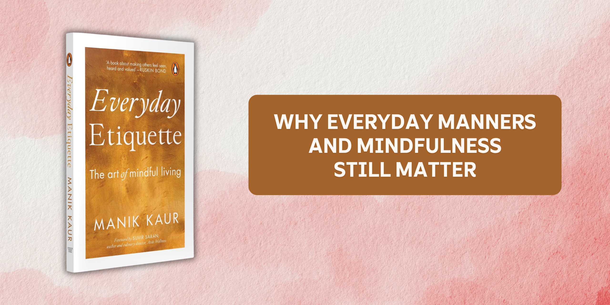 Why Everyday Manners and Mindfulness Still Matter
