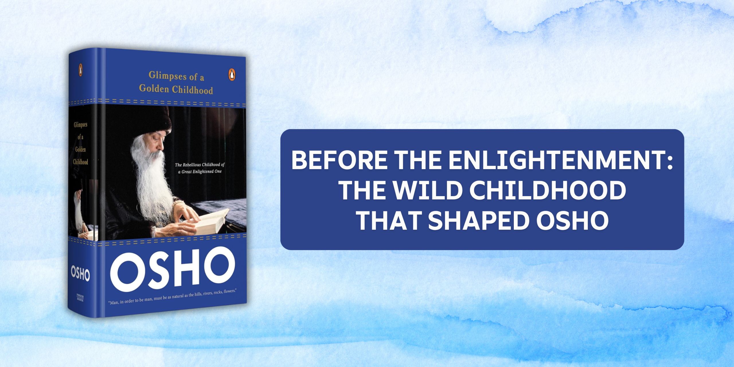Before the Enlightenment: The Wild Childhood That Shaped Osho