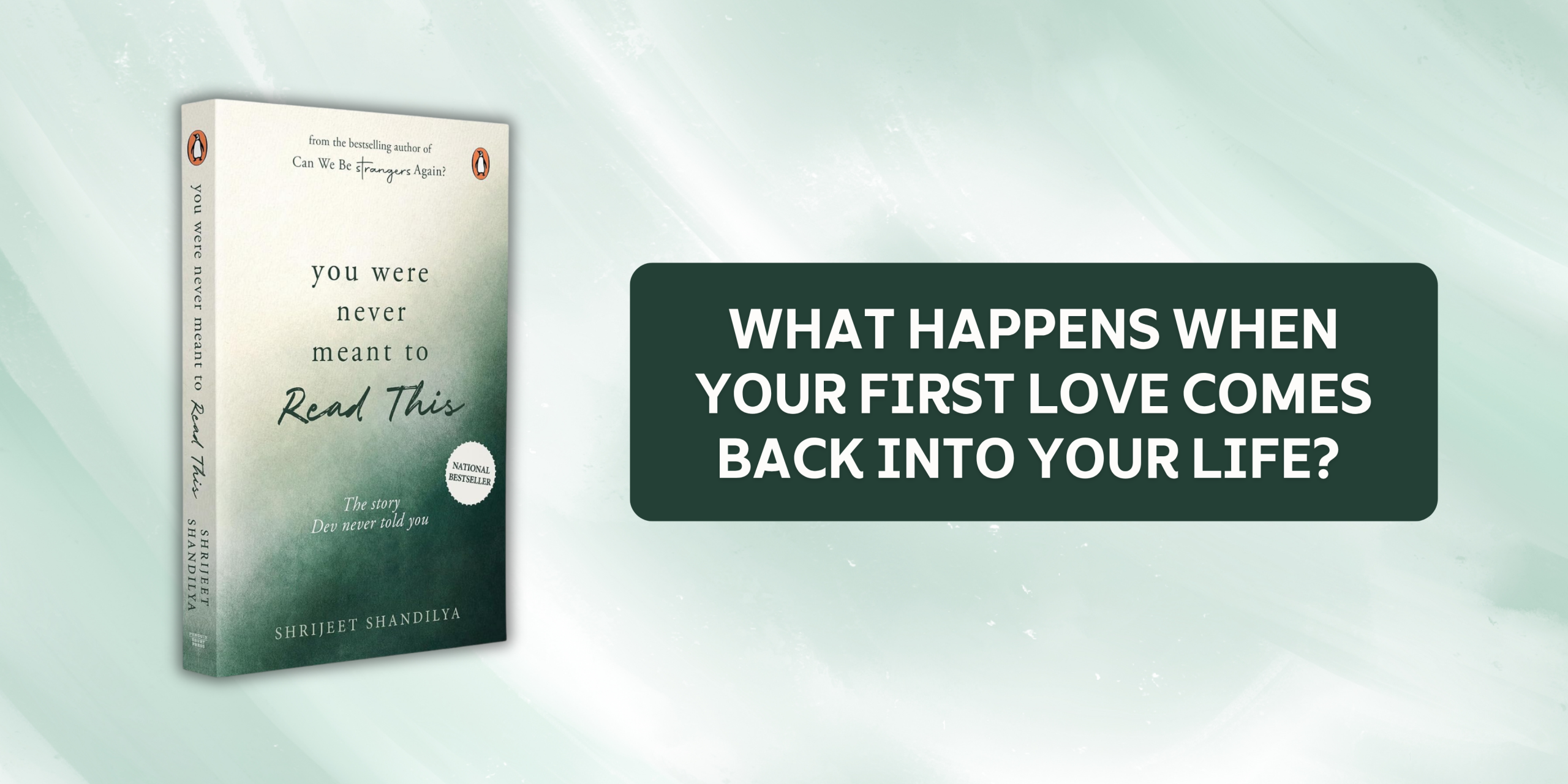 What Happens When Your First Love Comes Back Into Your Life?