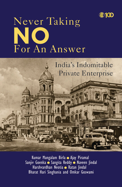 Never Taking No for an Answer | India’s Indomitable Private Enterprise