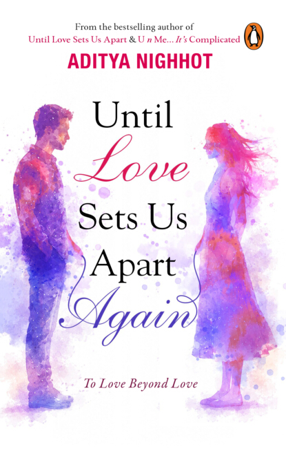 Until Love Sets Us Apart Again